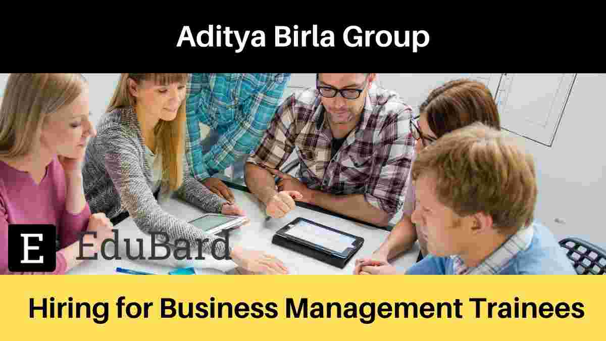 Aditya Birla Group | Hiring for Business Management Trainees | Apply Now