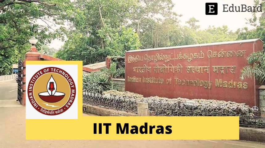 IIT MADRAS - Hiring for Summer Interns, Apply by Feb 14ᵗʰ 2023!