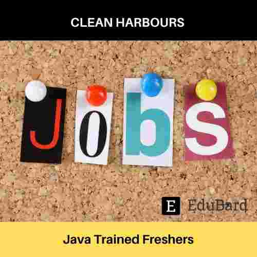 CLEAN HARBOURS is hiring Java Trained Freshers, Apply now