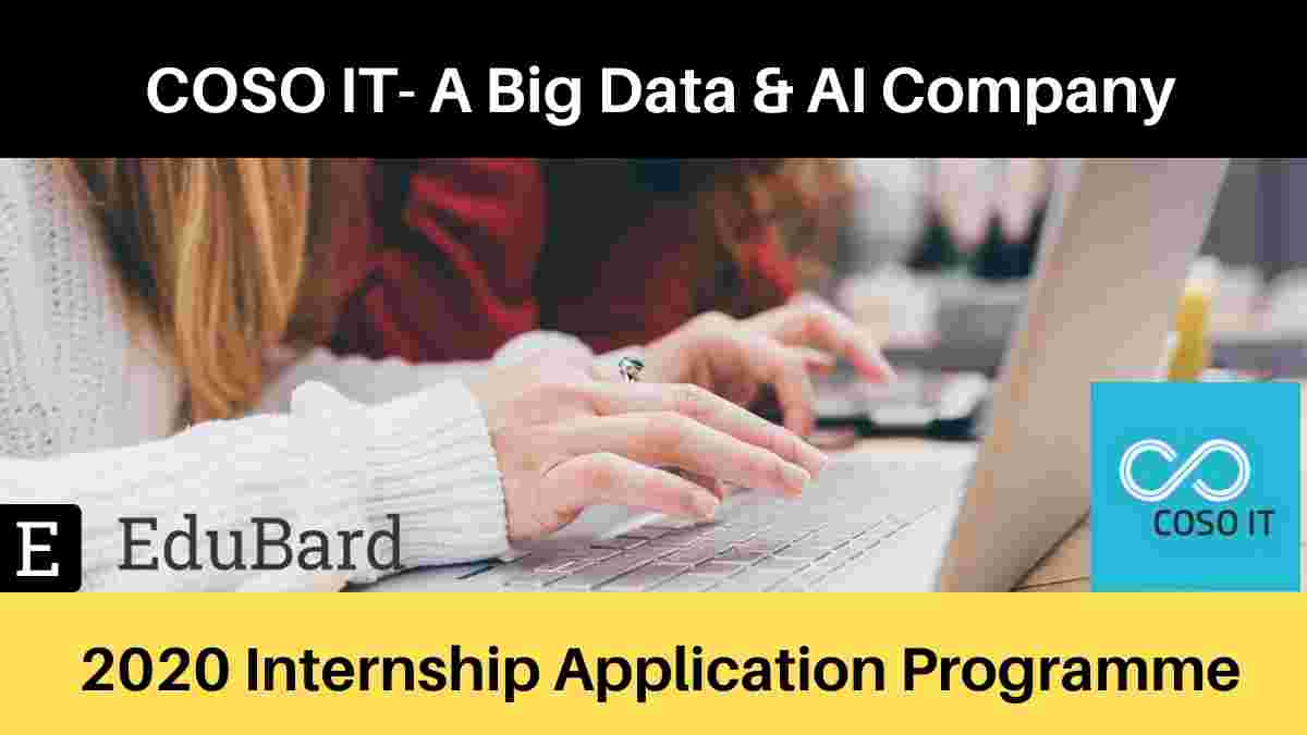 COSO IT invites 2020 Internship Application Programme, Stipend+ Performance-based incentive.