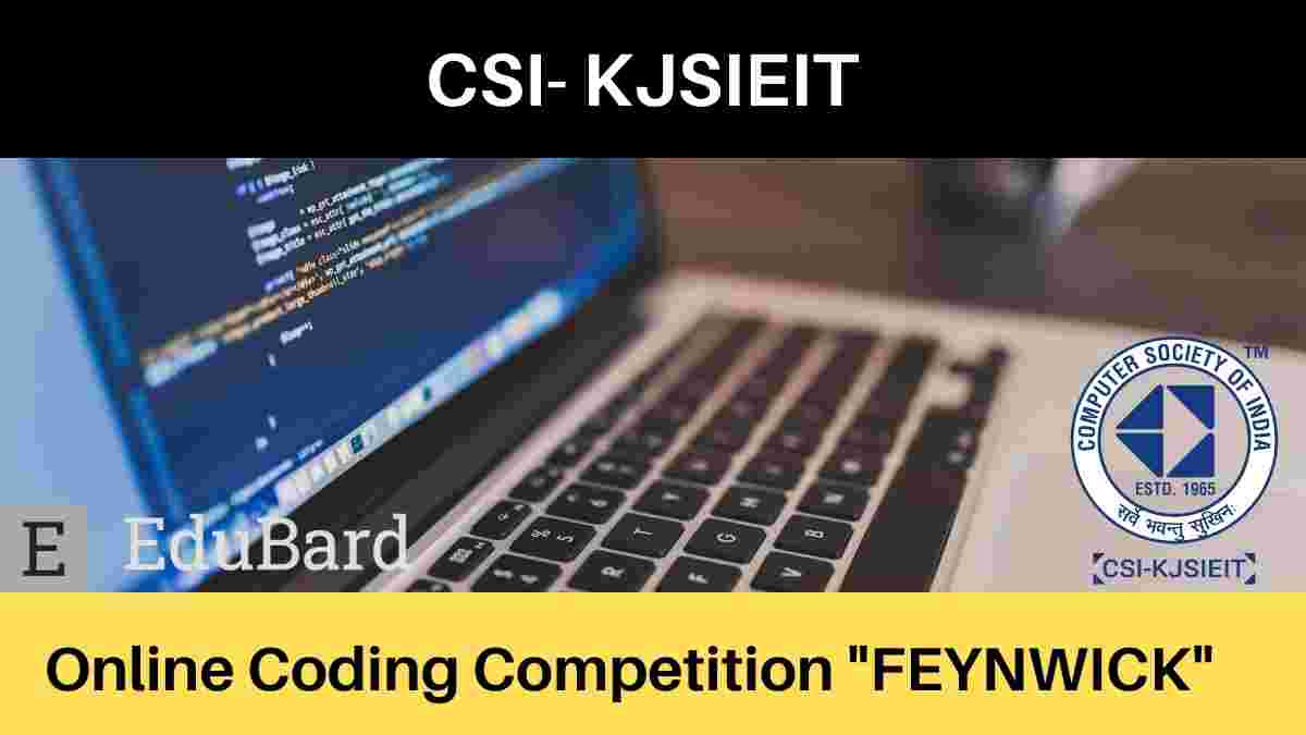 CSI  KJSIEIT organizing Online Coding Competition "FEYNWICK", Free Entry, Certification & Prizes