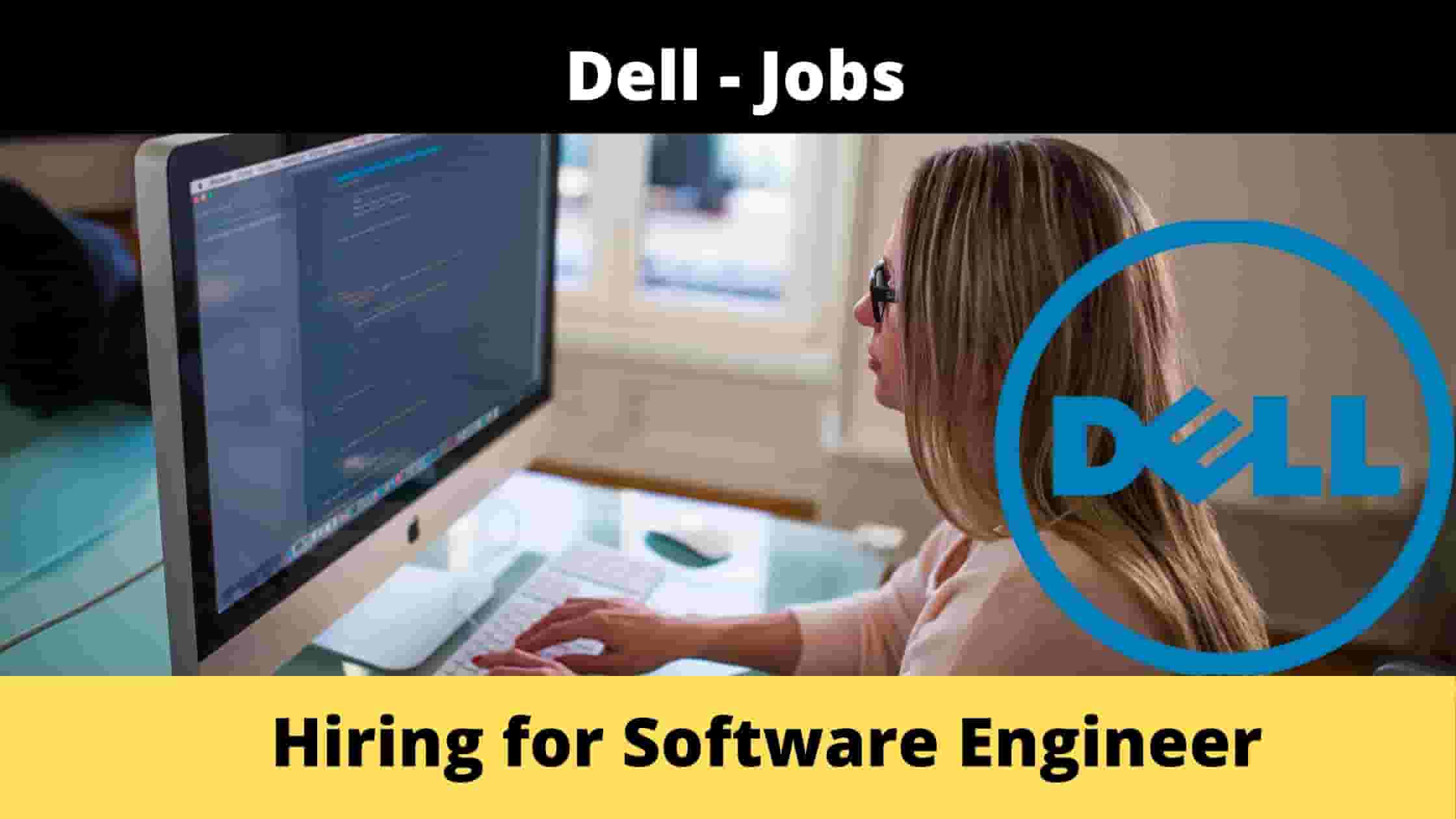 Dell is hiring Software Engineers, [Apply Now]