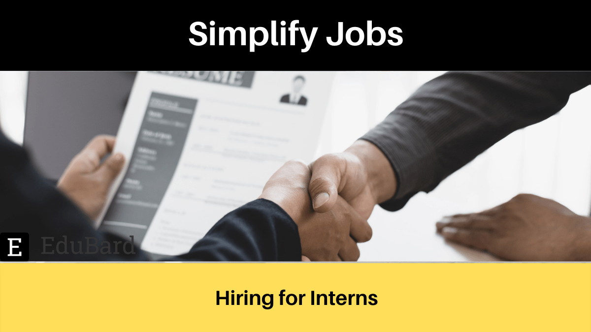 Internship opportunity at Simplify Jobs; Apply Now!