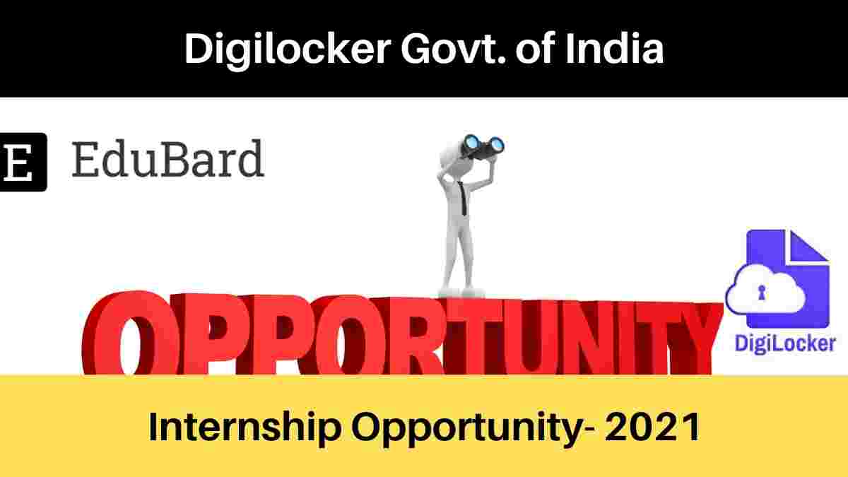 Internship Opportunity at Digilocker Govt. of India | Apply by 15th April 2021| Certificate