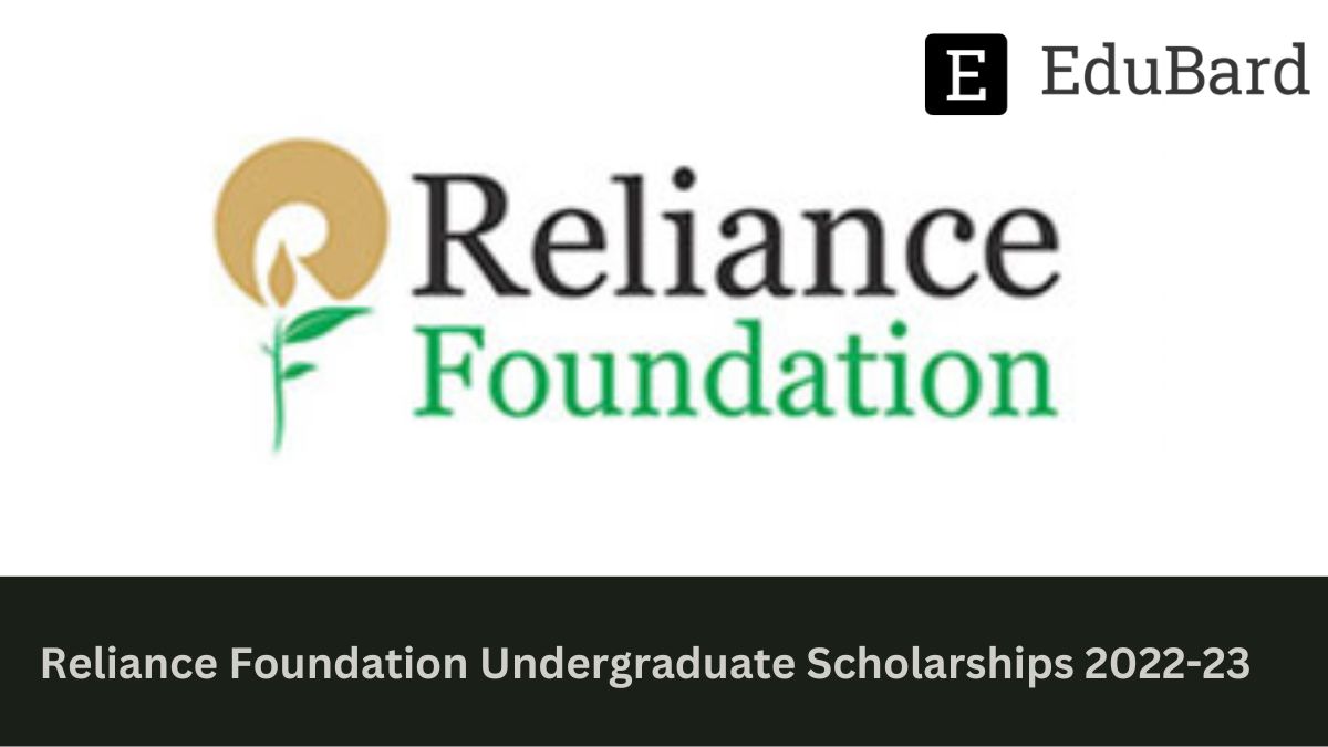 RELIANCE FOUNDATION - Invitation for Reliance Foundation Undergraduate Scholarships 2022-23, Apply by 14ᵗʰ, 2023!