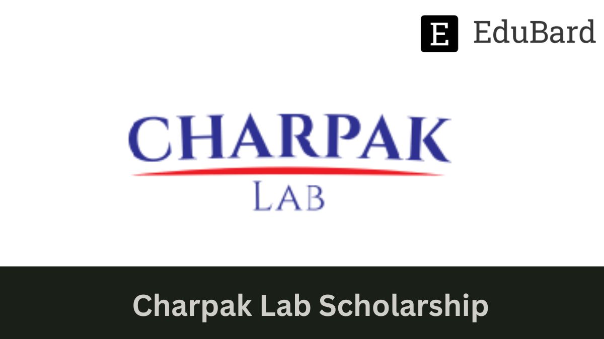 Invitation for Charpak Lab Scholarship, Apply by Feb 13ᵗʰ, 2023
