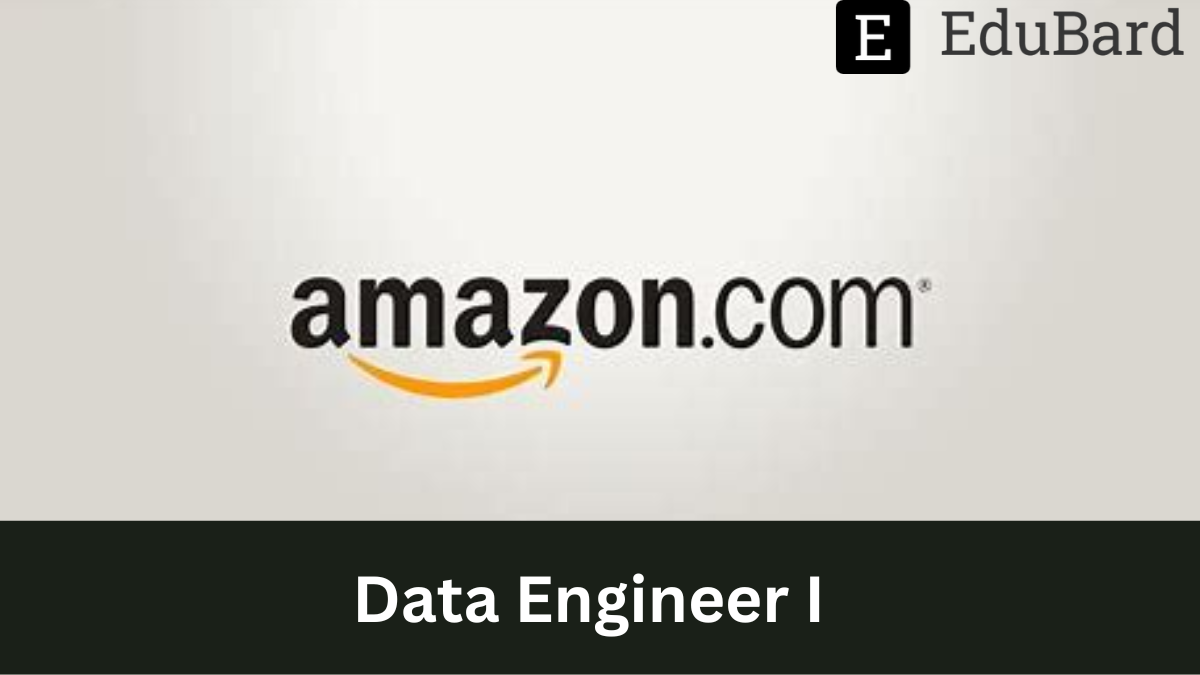 Amazon - Hiring for Data Engineer I, Apply by 30 November 2022.
