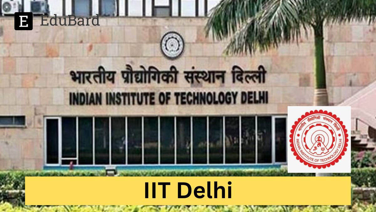 IIT Delhi | Undergraduate Summer Research Fellowship, Apply by 20th March!