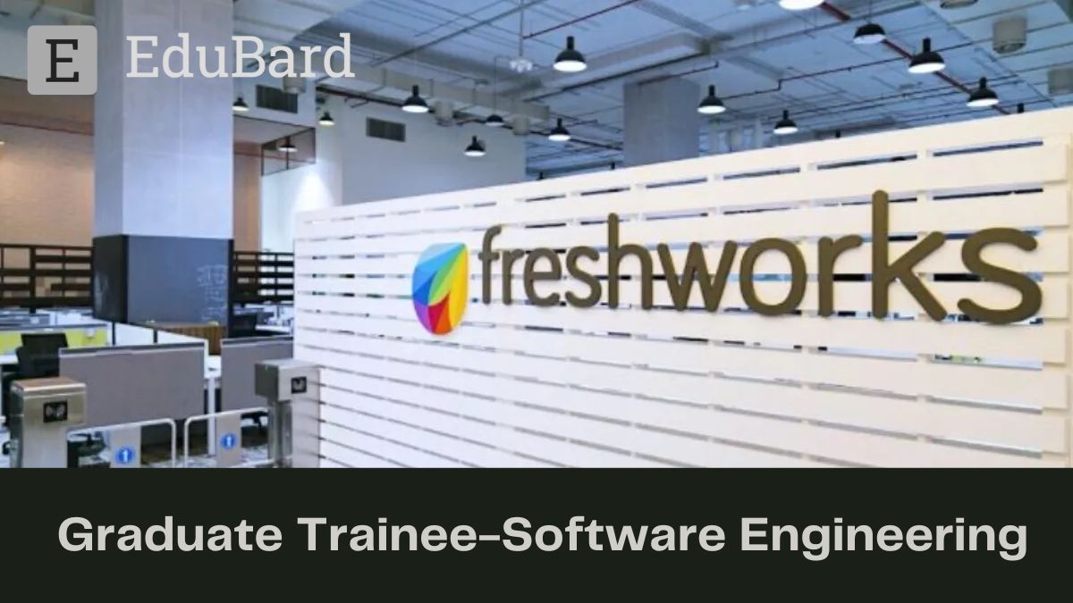 FRESHWORKS | Application for Graduate Trainee - Software Engineering, Apply now!