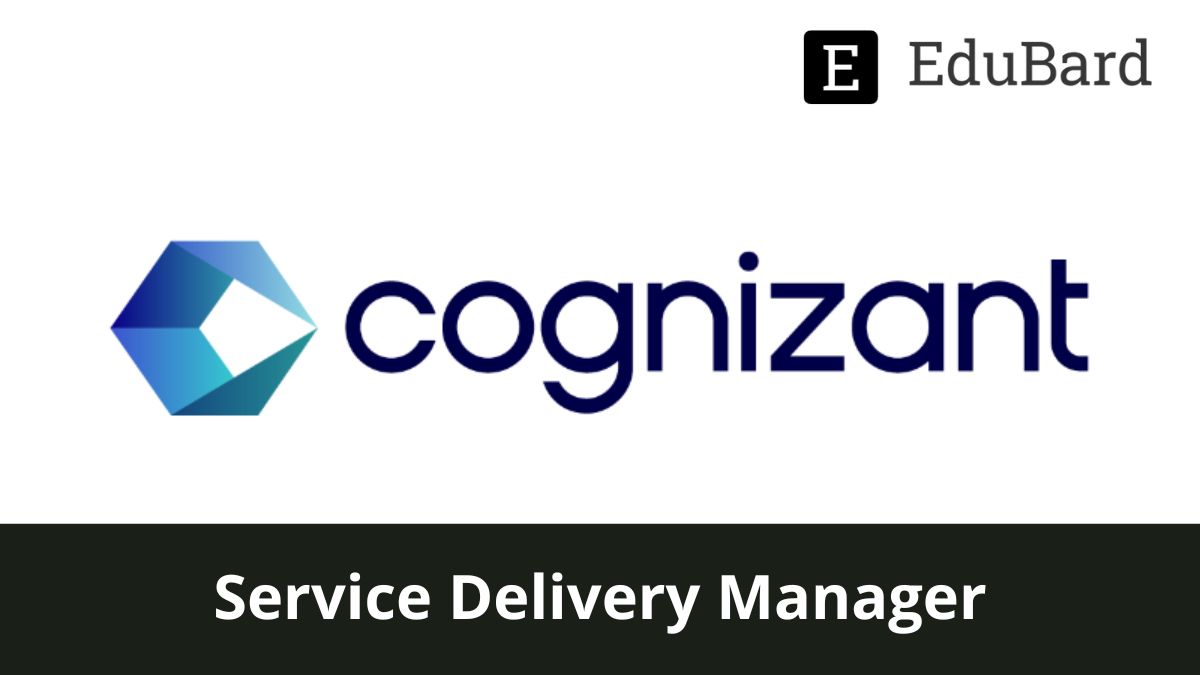 COGNIZANT | Application for Service Delivery Manager, Apply now!
