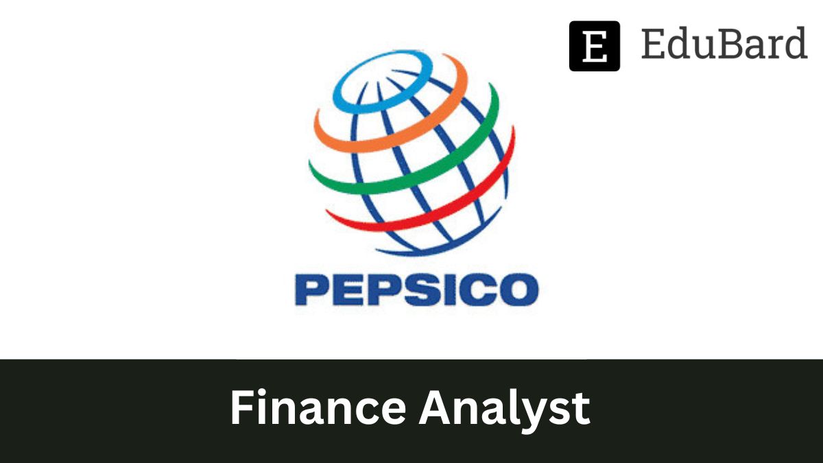 Pepsico - Hiring for Finance Analyst, Apply now!