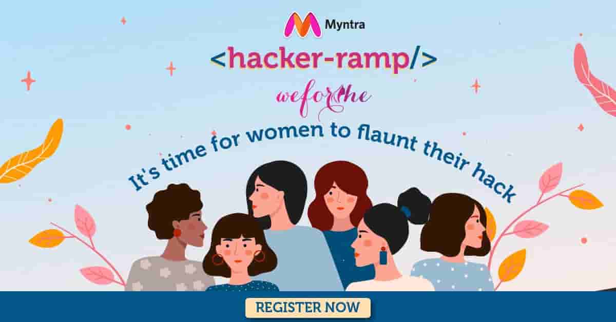 Myntra HackerRamp | Student hiring challenge for GIRLS | Prizes worth 1.75 Lakhs  | Interview opportunities | D2C