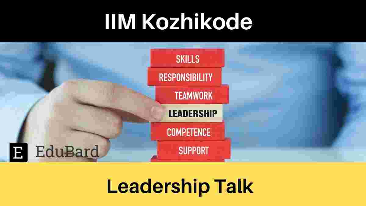 IIM Kozhikode | Leadership Talk with "Mr. M A Yusuff Ali"; On August 7th, 2021