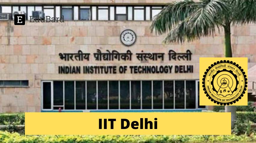 IIT Delhi | Special Drive of Assistant Professor (Grade-I/II), Apply by 15th December 2023!