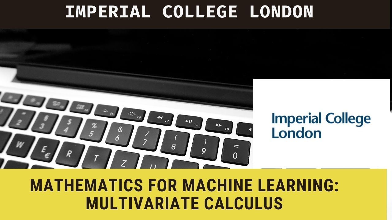 Get Certificate in Mathematics for Machine Learning: Multivariate Calculus