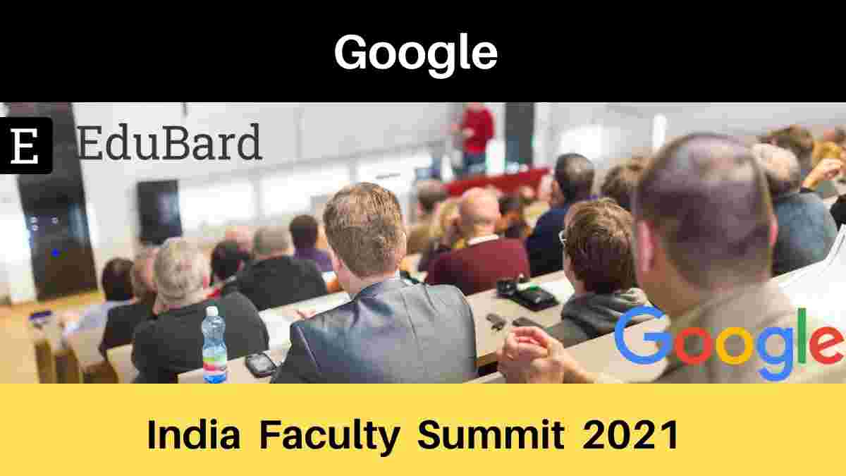 India Faculty Summit 2021- Google Developers, Register to watch on demand