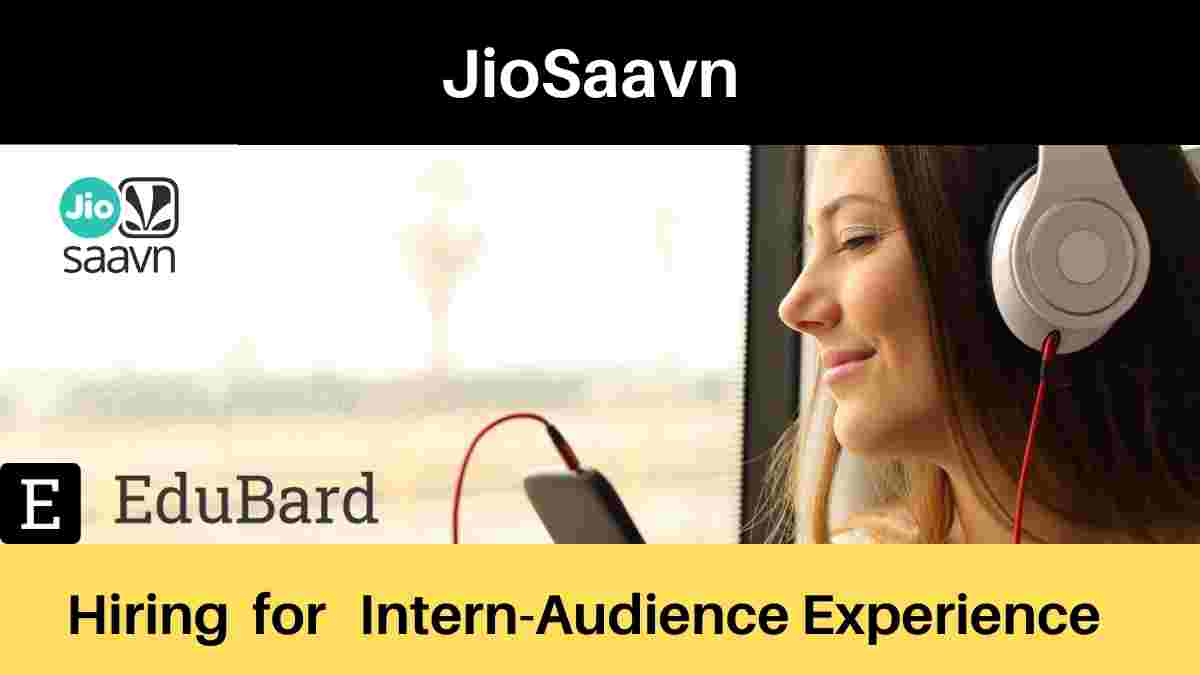 JioSaavn is hiring for Intern-Audience Experience, Salary [Apply Now]