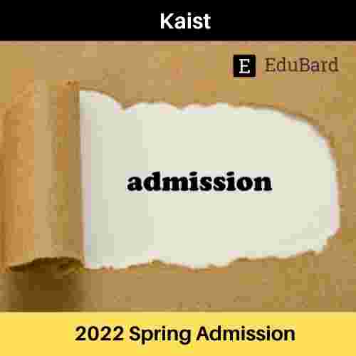 KAIST International Graduate Application Guide- 2022, Apply by 23ʳᵈ September 2021