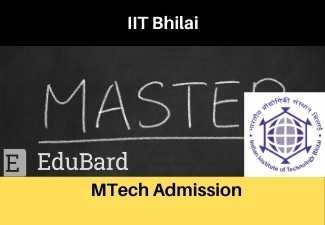 IIT Bhilai admission to MTech programs in Various Discipline