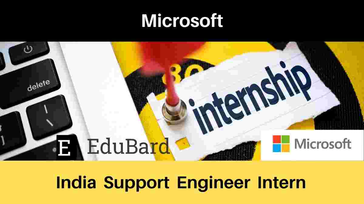 Support Engineer Intern at Microsoft | Stipend | Apply Now
