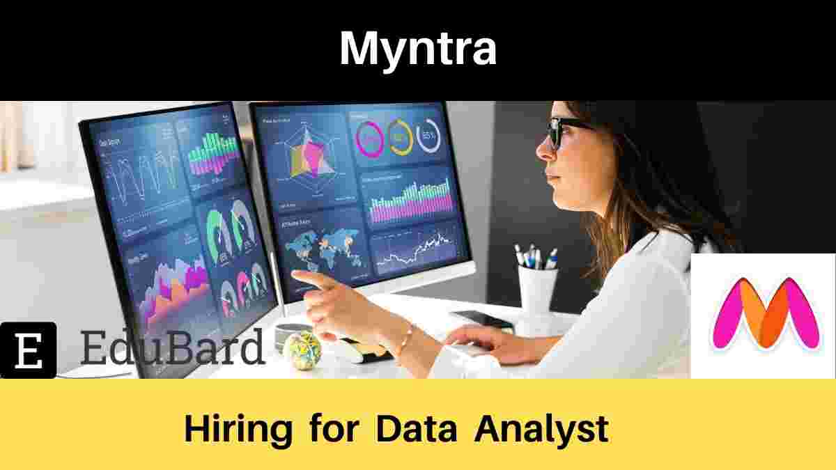 Myntra is hiring for Data Analyst, Salary; Apply Now