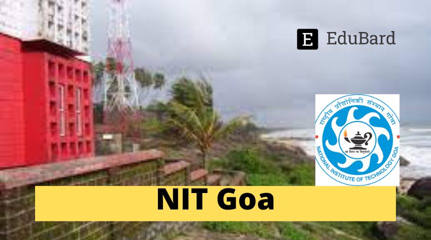 NIT Goa | Advertisement for Recruitment of Faculty Positions, Apply by 26th January 2024!