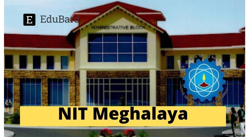 NIT Meghalaya |  SUMMER INTERNSHIP PROGRAM 2023, Apply by 30th April 2023!