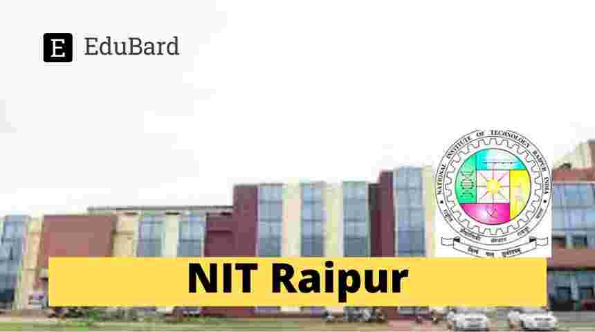 NIT Raipur - Organizing a 2nd Research Scholar’s Conclave, Apply by 5th June 2023