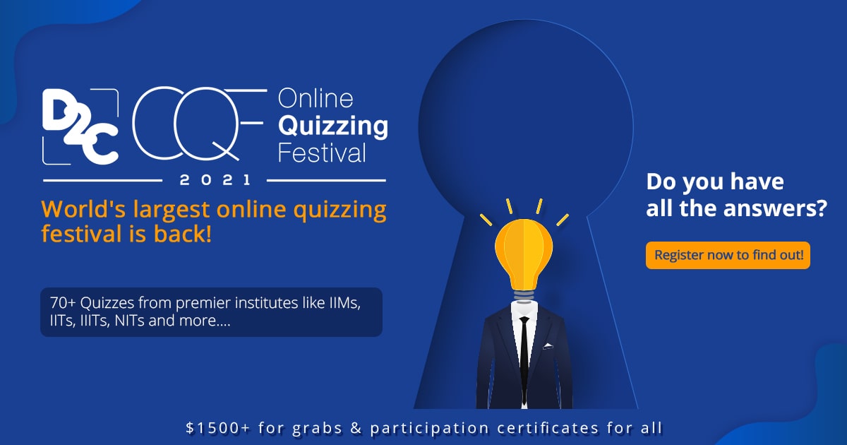 Online Quizzing Festival Season 6 | D2C | Apply Now