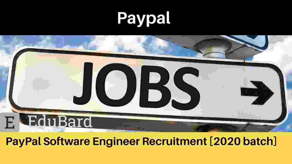 PayPal Software Engineer Recruitment [2020 batch]
