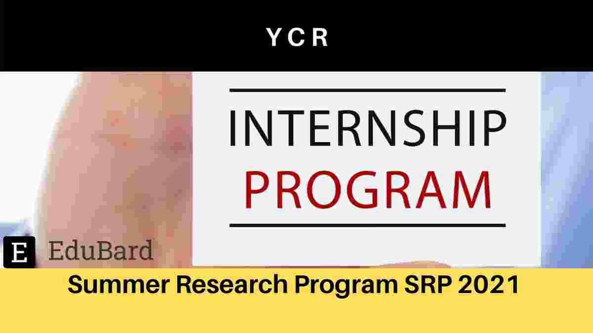 Summer Research Program 2021 by the YCR; 6-week opportunity