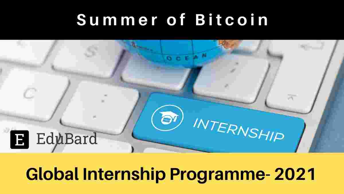 Summer of Bitcoin, Apply for Global Internship Programme- 2021