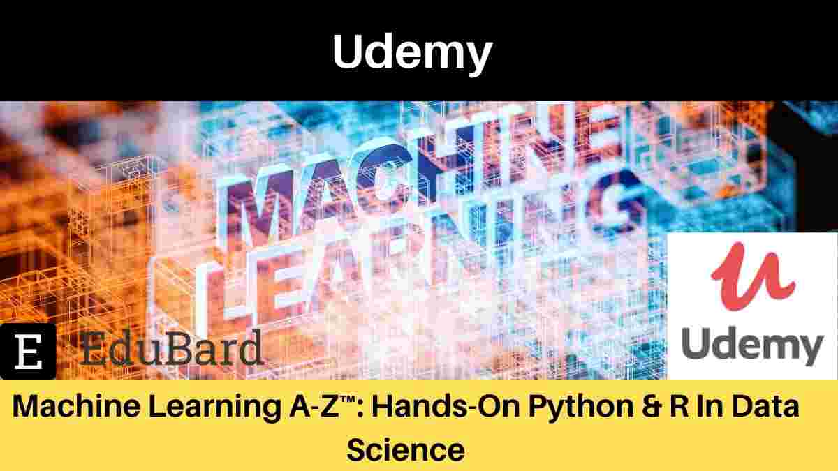 Udemy Course- Machine Learning A-Z™: Hands-On Python & R In Data Science