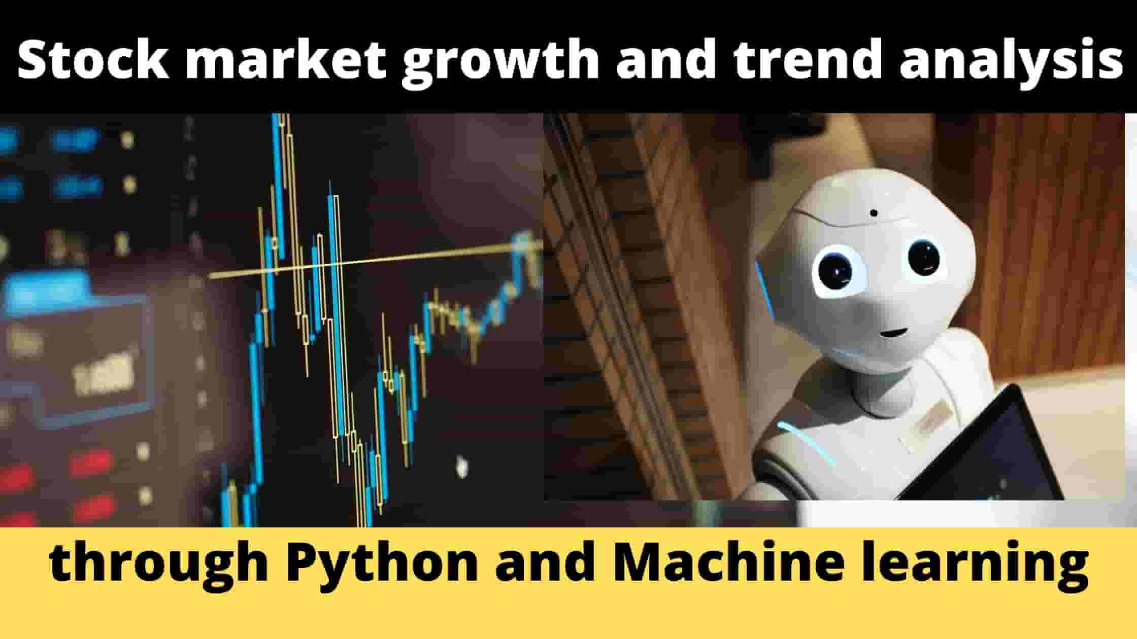 Online workshop on Stock market growth and trend analysis through Python and Machine learning