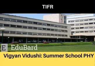 VIGYAN VIDUSHI Summer School in Physics for women students in first-year M. Sc.