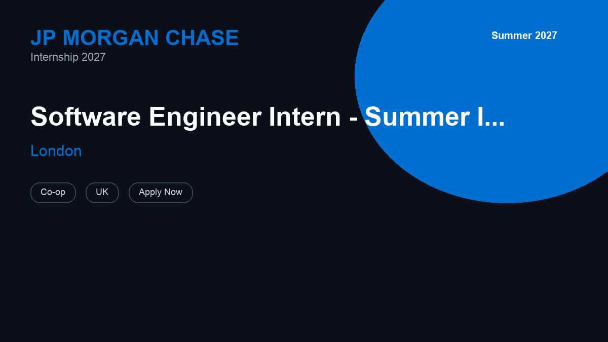 JP Morgan Chase Software Engineer Intern - Summer Internship | London / Glasgow · 2027