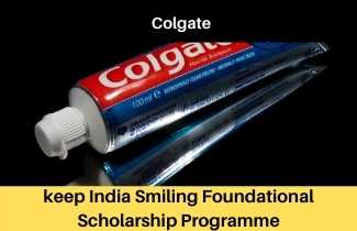 keep India Smiling Foundational Scholarship Programme | up to 130,000 per year | Colgate India