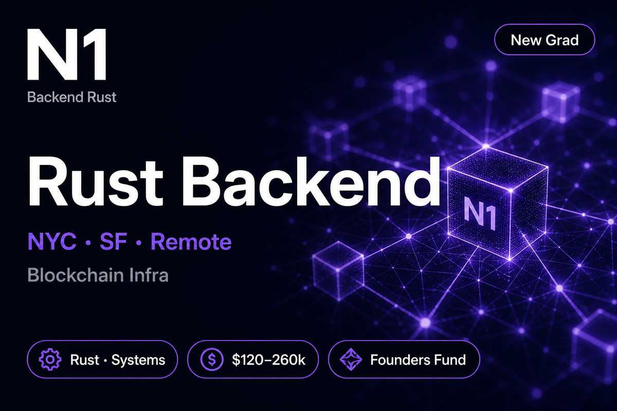 N1 New Grad Backend Rust SWE | Blockchain · $120–260k NYC