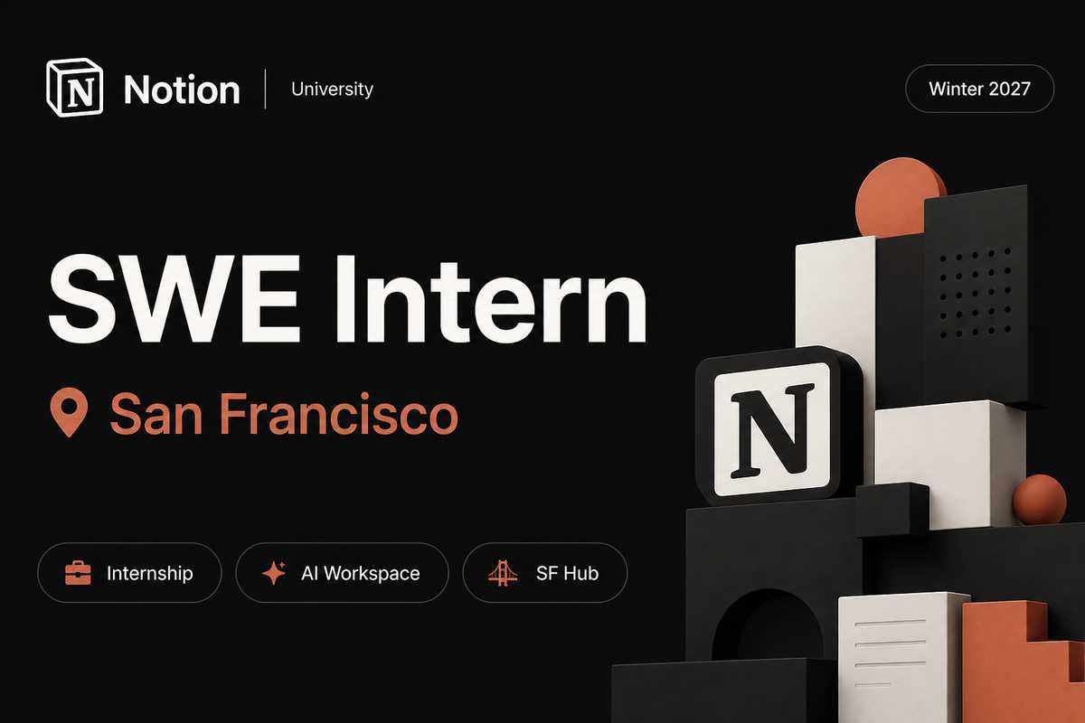 Notion SWE Intern Winter 2027 | SF or NYC · Jan–Apr