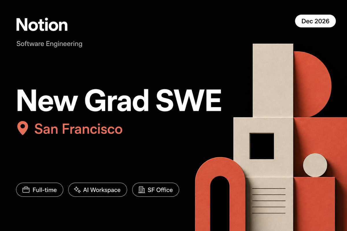 Notion SWE New Grad Dec 2026 | SF · Start Jan/Feb 2027