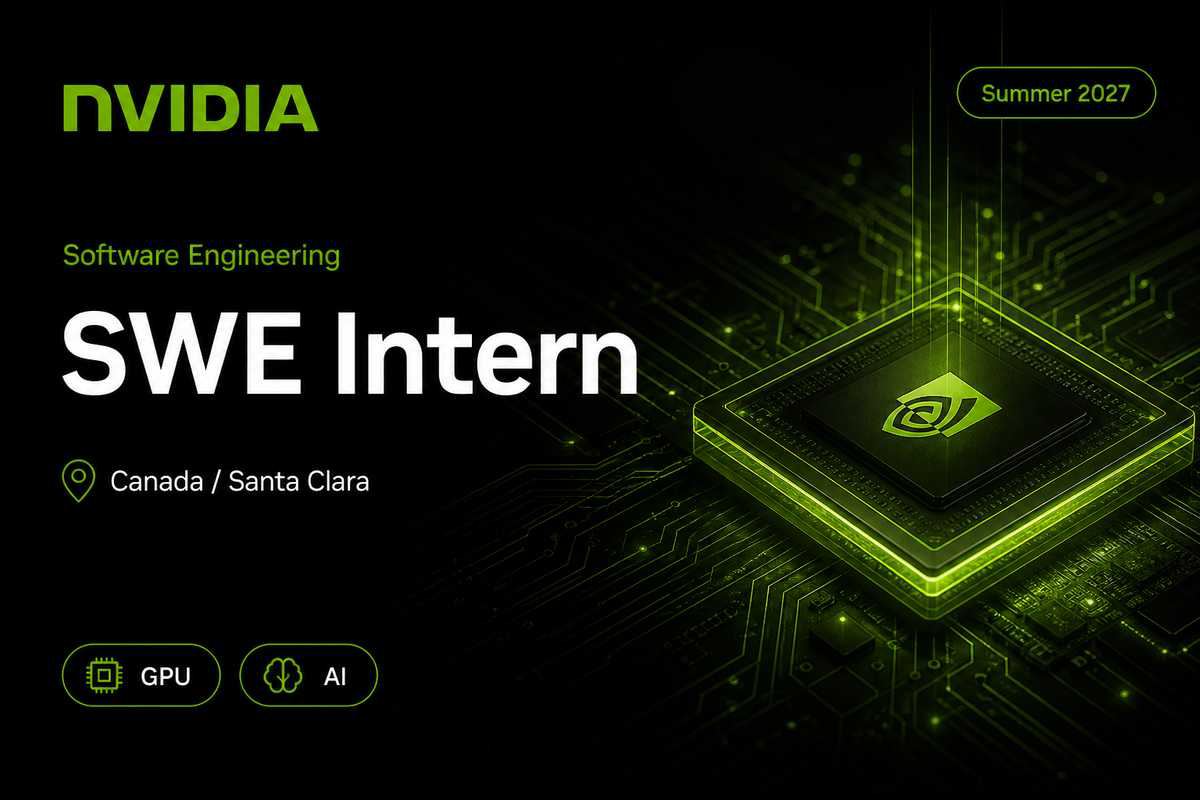 NVIDIA Software Engineering Intern | Canada Santa Clara · 2027