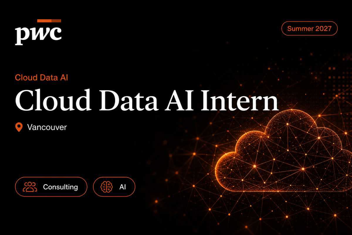 PwC Cloud, Data and AI Intern | Vancouver · 2027