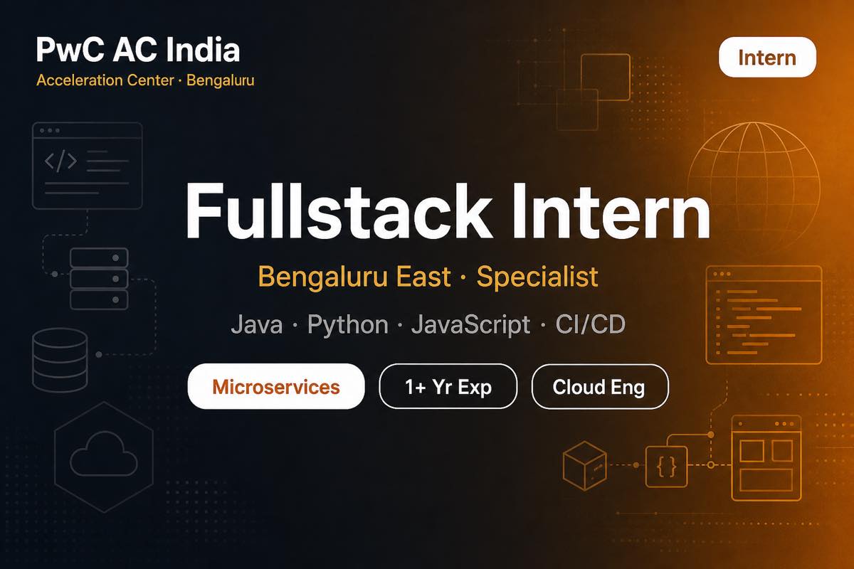 PwC AC India Fullstack Engineer Intern Bengaluru | Java Python JS