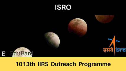 [FREE] 1013th IIRS Outreach Programme [Limited Seats]