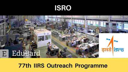 [FREE]  77th IIRS Outreach Programme [Limited Seats]