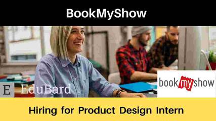 BookMyShow hiring for Product Design Intern, Stipend 10k p.m.; Apply Now