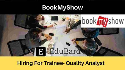 Hiring for Trainee at BookMyShow | Quality Analyst | Apply Now