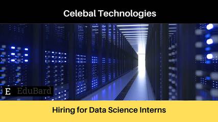 Celebal Technologies | Applications are invited for Data Science Interns, Apply Now!