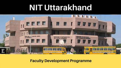 NIT Uttarakhand | FDP on NEP 2020-Challenges in Implementation in HEIs, Apply Now!