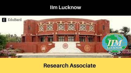 IIM Ahemdabad | Application for Research Associate; Apply by July 15ᵗʰ 2022